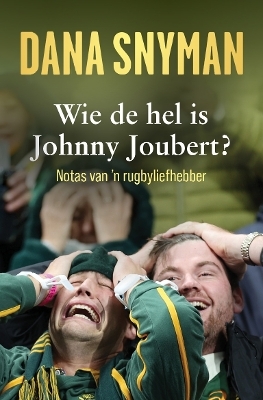 Wie De Hel Is Johnny Joubert? - Dana Snyman