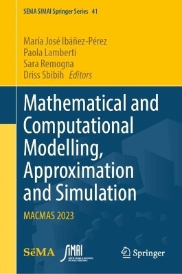 Mathematical and Computational Modelling, Approximation and Simulation