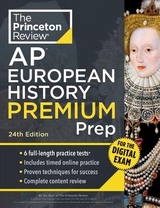 Princeton Review AP European History Premium Prep, 24th Edition - Princeton Review