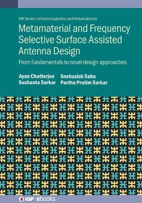 Metamaterial and Frequency Selective Surface Assisted Antenna Design