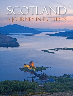 Scotland: A Journey in Pictures - J.E. Abernethy