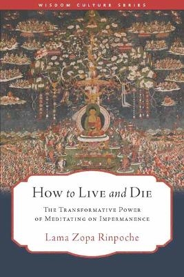 How to Live and Die - Lama Zopa, Gordon McDougall