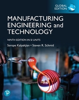 Manufacturing Engineering and Technology, Global Edition - Kalpakjian, Serope; Schmid, Steven