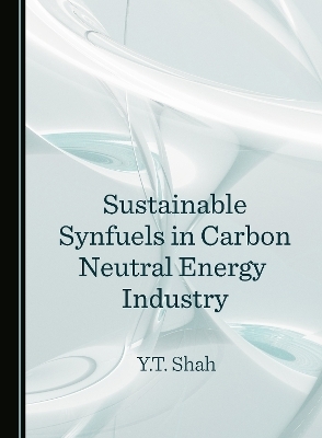 Sustainable Synfuels in Carbon Neutral Energy Industry