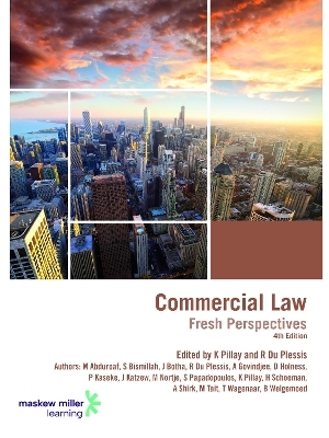 Commercial Law: Fresh Perspectives - J. Botha, S. Driver, V Etsebeth, A Govindjee, D Holness