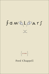 Familiars - Fred Chappell