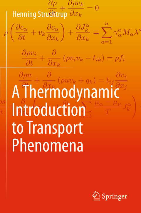 A Thermodynamic Introduction to Transport Phenomena - Henning Struchtrup