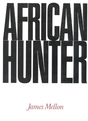 African Hunter - J. Mellon