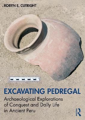 Excavating Pedregal - Robyn E. Cutright