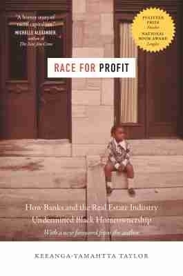 Race for Profit - Keeanga-Yamahtta Taylor