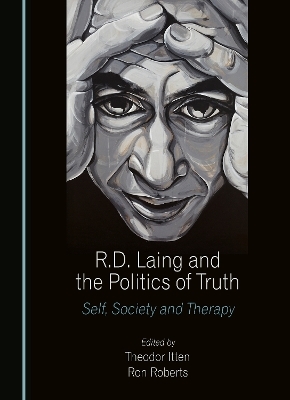 R.D. Laing and the Politics of Truth