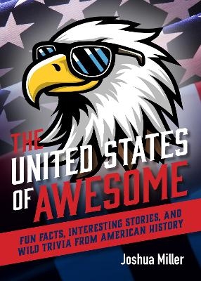 The United States of Awesome - Joshua Miller