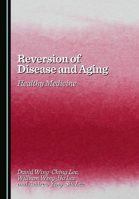Reversion of Disease and Aging