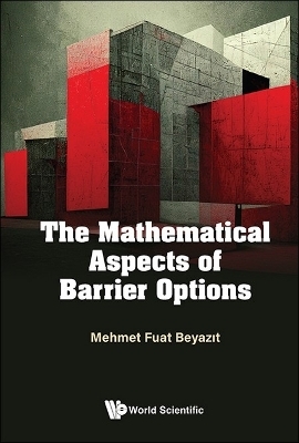 The Mathematical Aspects Of Barrier Options - Mehmet Fuat Beyazit
