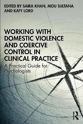 Working with Domestic Violence and Coercive Control in Clinical Practice - 