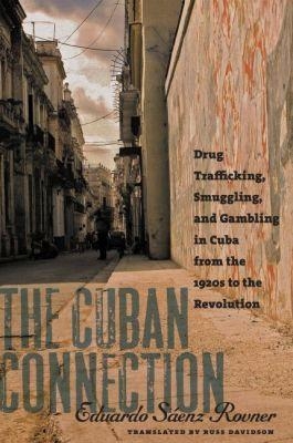 The Cuban Connection - Eduardo Saenz Rovner