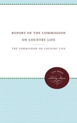 Report of the Commission on Country Life -  The Commission on Country Life
