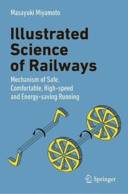 Illustrated Science of Railways - Masayuki Miyamoto