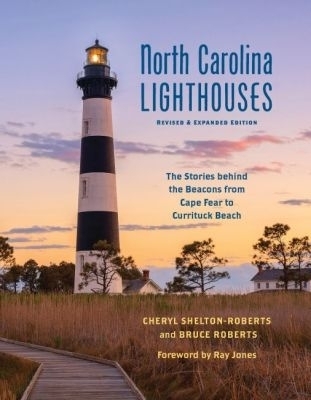 North Carolina Lighthouses - Cheryl Shelton-Roberts, Bruce Roberts