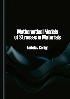 Mathematical Models of Stresses in Materials