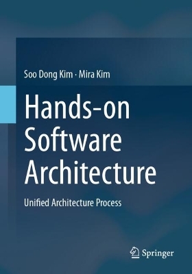 Hands-on Software Architecture - Soo Dong Kim, Mira Kim