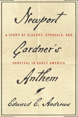 Newport Gardner's Anthem - Edward E. Andrews