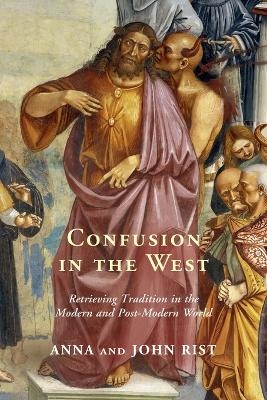 Confusion in the West - Anna Rist, John Rist