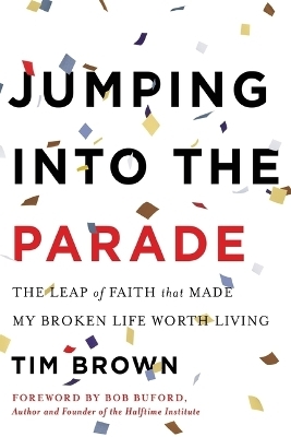 Jumping Into the Parade - Tim Brown
