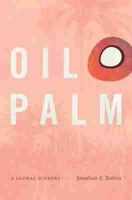 Oil Palm - Jonathan E. Robins