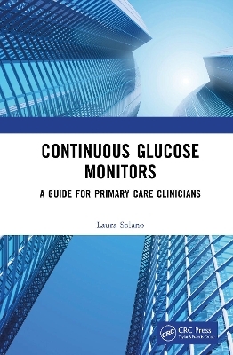 Continuous Glucose Monitors - Laura Solano