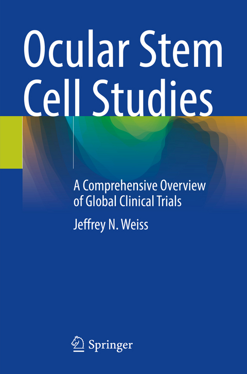 Ocular Stem Cell Studies - Jeffrey N. Weiss