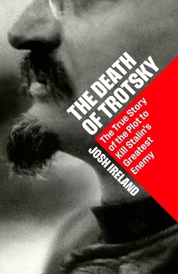 The Death of Trotsky - Josh Ireland