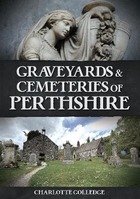 Graveyards and Cemeteries of Perthshire