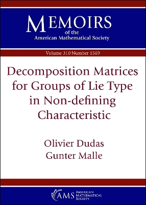 Decomposition Matrices for Groups of Lie Type in Non-defining Characteristic - Olivier Dudas, Daniele Semola
