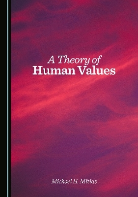 A Theory of Human Values - Michael H. Mitias