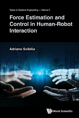 Force Estimation And Control In Human-robot Interaction