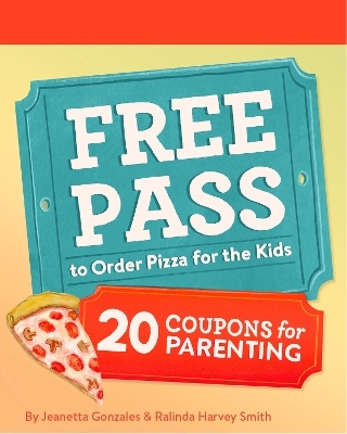 Free Pass to Order Pizza for the Kids - Jeanetta Gonzales, Ralinda Harvey Smith
