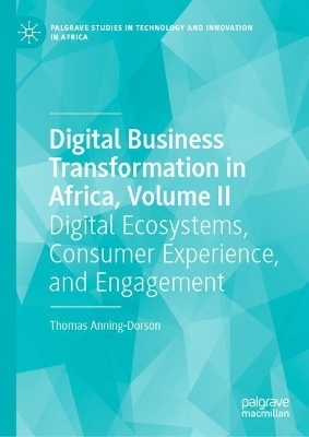 Digital Business Transformation in Africa, Volume II - Thomas Anning-Dorson