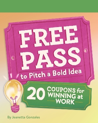 Free Pass to Pitch a Bold Idea - Jeanetta Gonzales