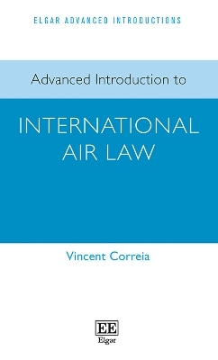 Advanced Introduction to International Air Law - Vincent Correia