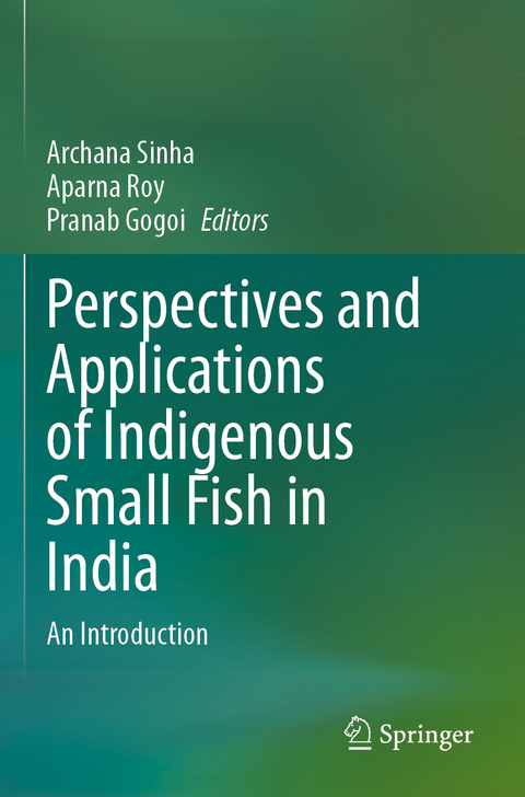Perspectives and Applications of Indigenous Small Fish in India - 