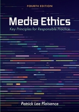 Media Ethics - Plaisance, Patrick Lee