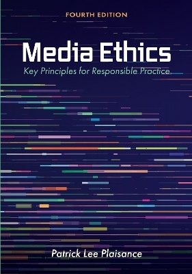 Media Ethics - Patrick Lee Plaisance