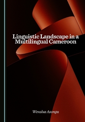 Linguistic Landscape in a Multilingual Cameroon