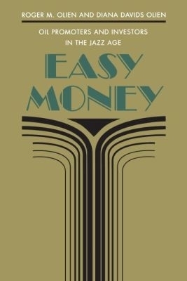 Easy Money - Roger M. Olien, Diana Davids Hinton