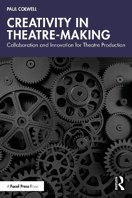 Creativity in Theatre-Making - Paul Colwell