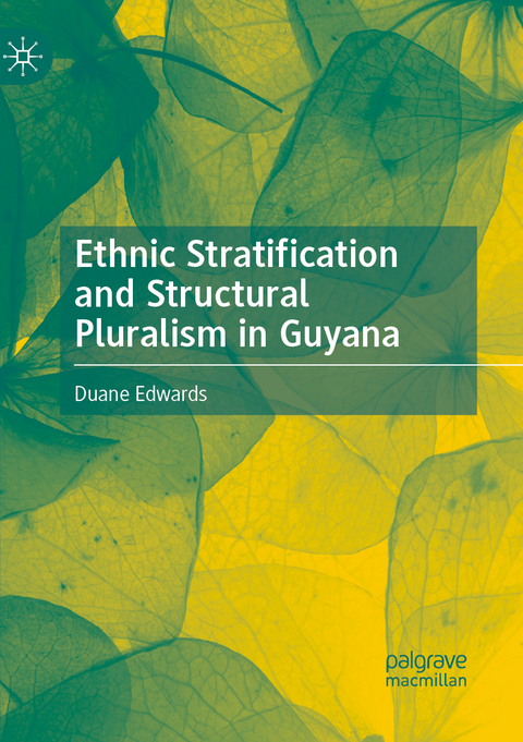 Ethnic Stratification and Structural Pluralism in Guyana - Duane Edwards