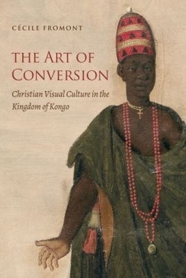 The Art of Conversion - Cecile Fromont