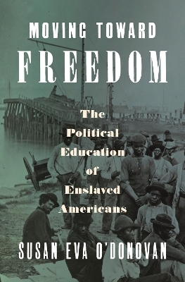 Moving Toward Freedom - Susan Eva O'Donovan