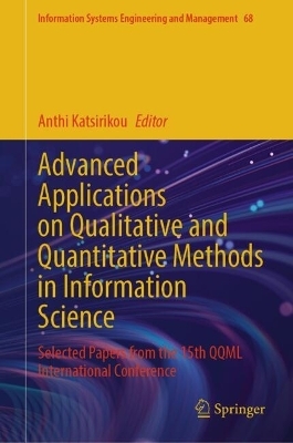 Advanced Applications on Qualitative and Quantitative Methods in Information Science - 